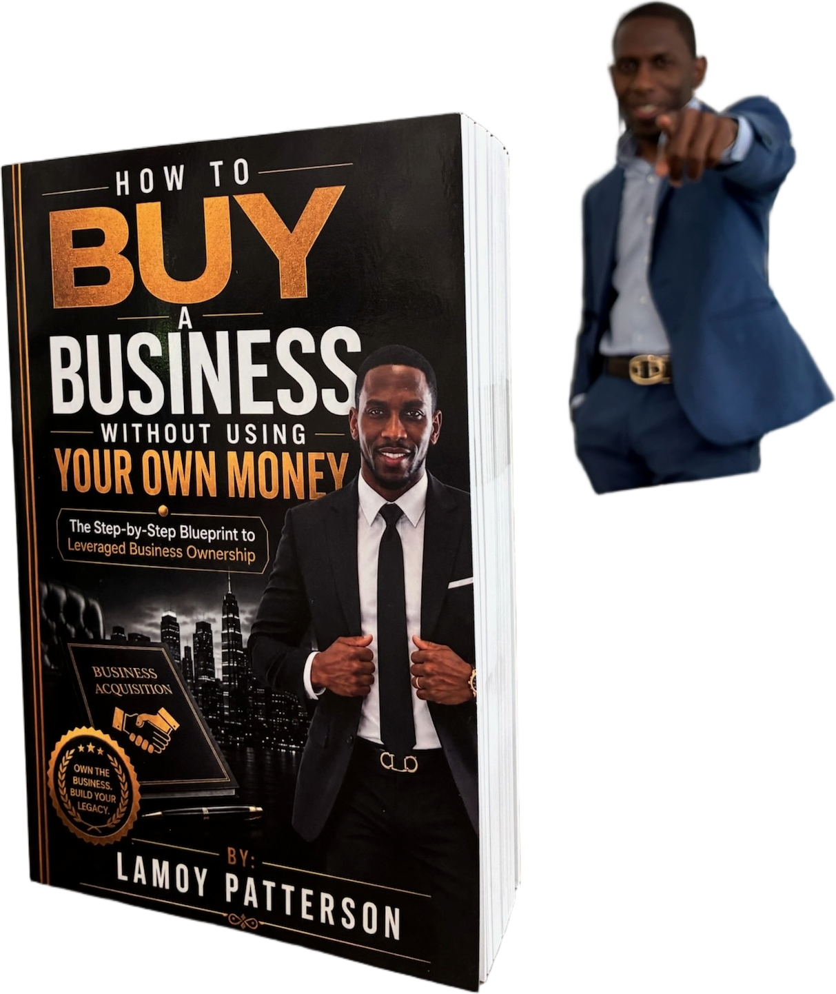 How to Buy a Business Without Using Your Own Money — by Lamoy Patterson